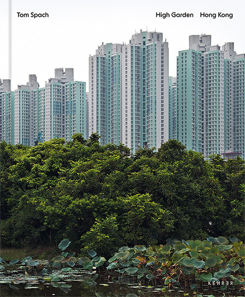Tom Spach: High Garden. Hong Kong