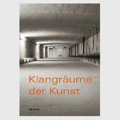 Klangräume der Kunst - Kehrerverlag Heidelberg